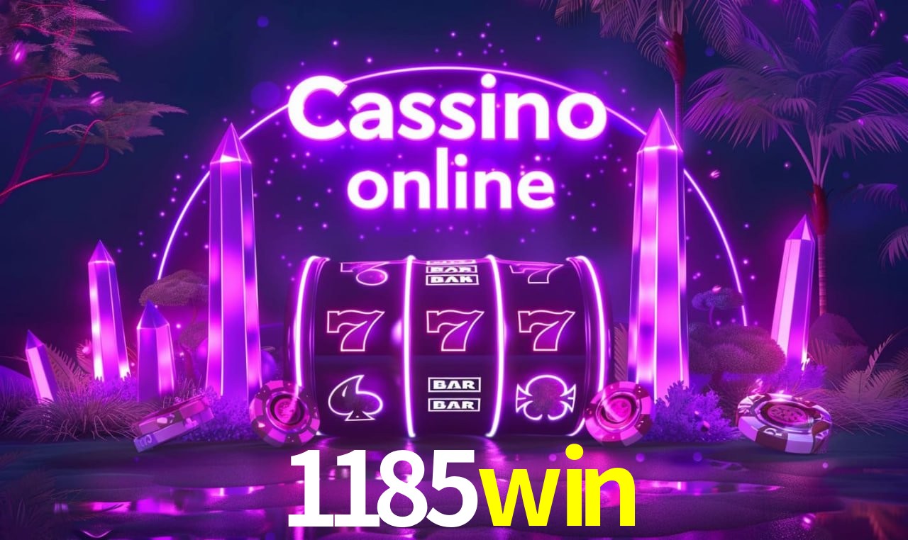 1185win - cassino ao vivo